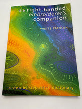 Load image into Gallery viewer, the right-handed embroiderer&#39;s companion by Yvette Stanton
