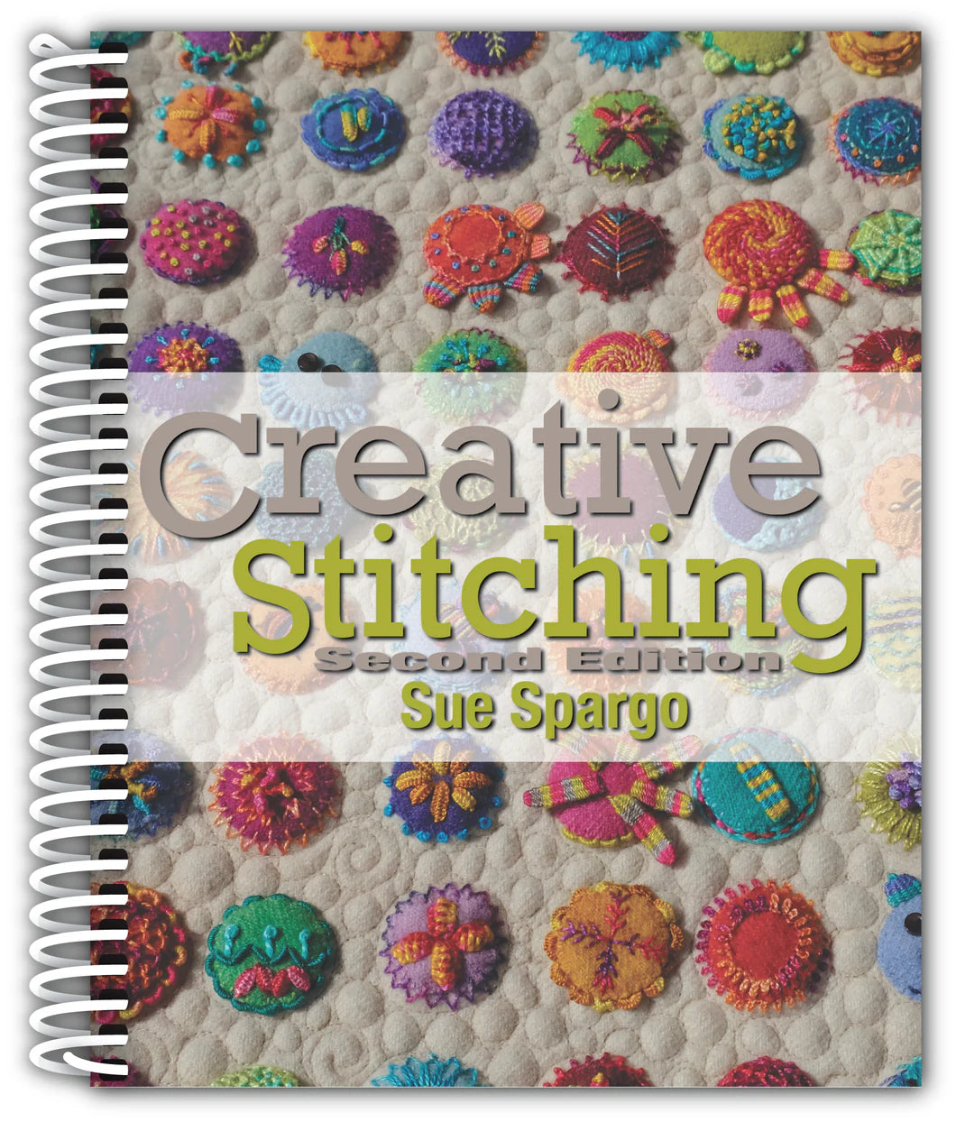 Creative Stitching: Second Edition by Sue Spargo