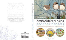 Load image into Gallery viewer, embroidered birds and their habitats; hand embroidery techniques and inspiration by Judy Wilford
