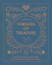 Load image into Gallery viewer, Threads of Treasure by Sara Barnes
