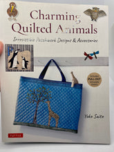 Load image into Gallery viewer, Charming Quilted Animals: Irresistible Patchwork Designs &amp; Accessories by Yoko Saito
